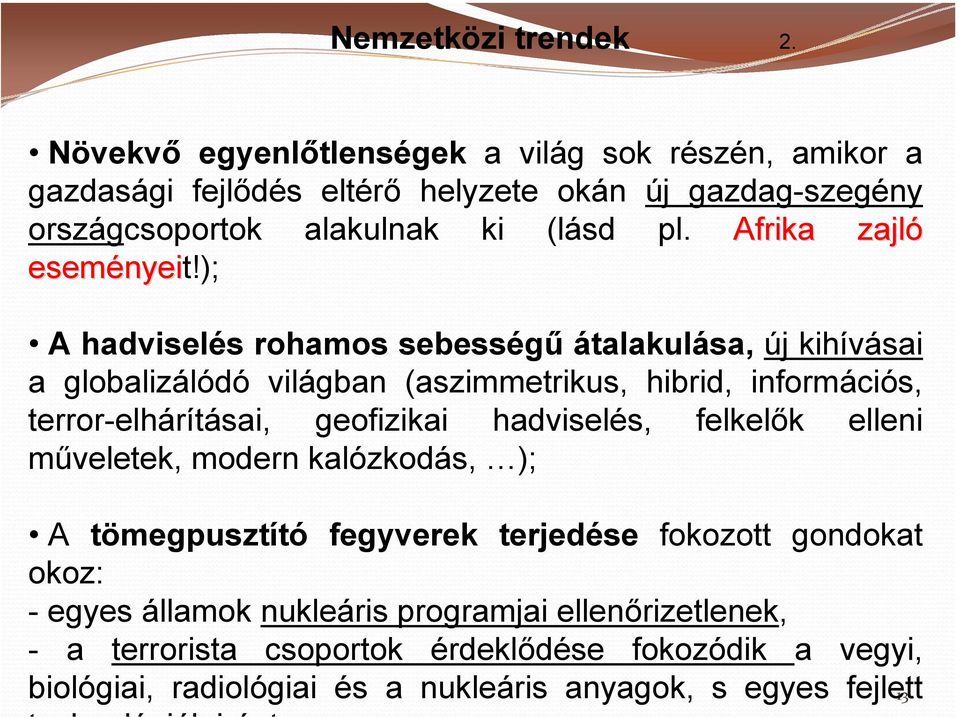 Afrika zajló eseményei nyeit!