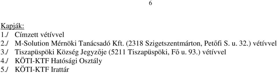 (2318 Szigetszentmárton, Petőfi S. u. 32.) vétívvel 3.