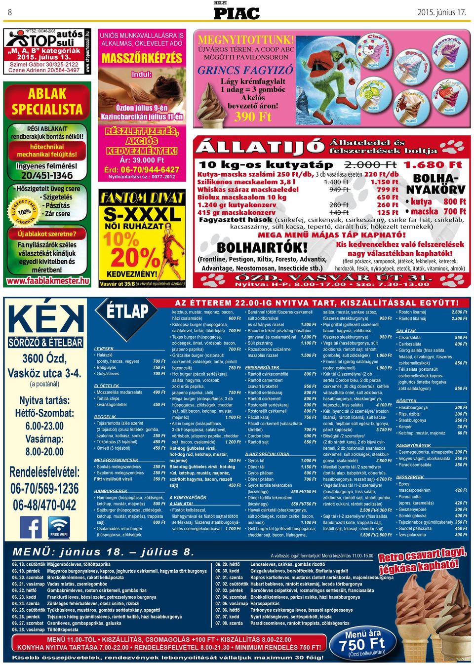 20/451-1346 - Hőszigetelt üveg csere - Szigetelés E TTS ED - Pászítás 100% - Zár csere KATEGÓRIÁK ELÉG I E, D ÉG AU T ÓSISKOLA olyam indul! Új ablakot szeretne?