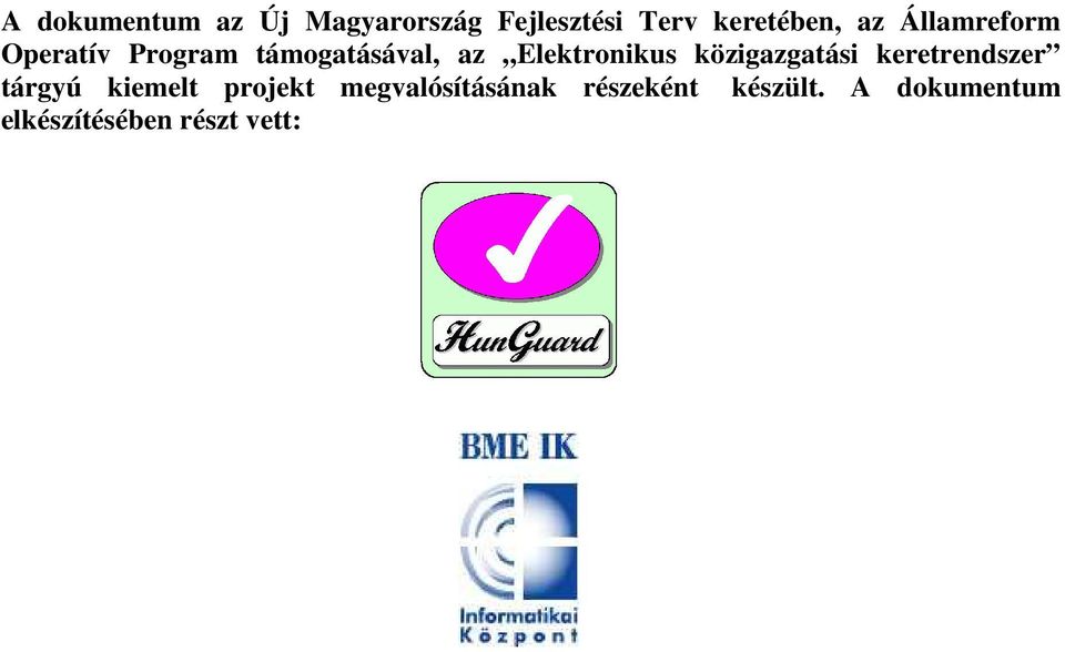 közigazgatási keretrendszer tárgyú kiemelt projekt