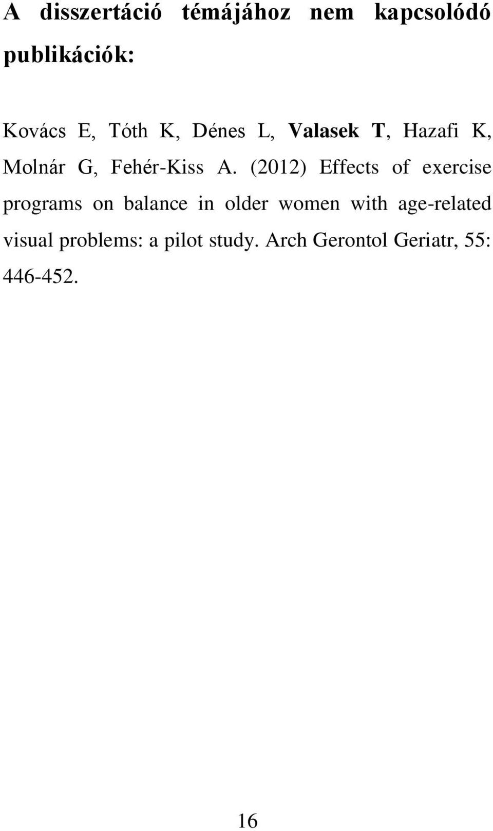 (2012) Effects of exercise programs on balance in older women with