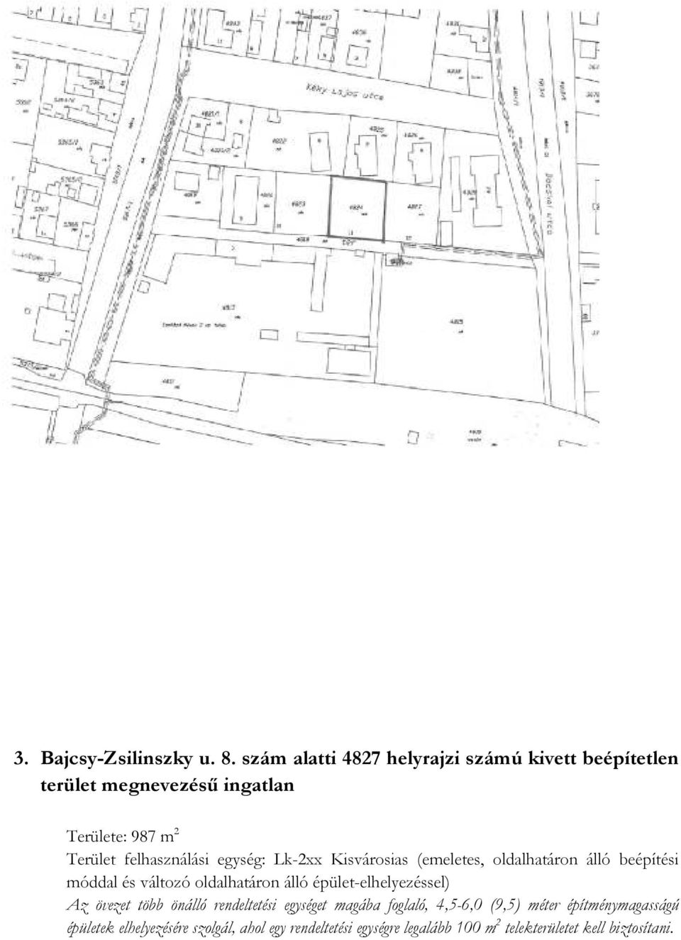 egység: Lk-2xx Kisvárosias (emeletes, oldalhatáron álló beépítési móddal és változó oldalhatáron álló