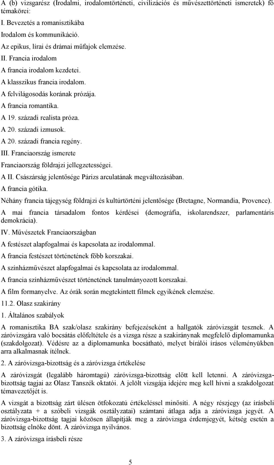 III. földrajzi jellegzetességei. A II. Császárság jelentősége Párizs arculatának megváltozásában. A francia gótika.