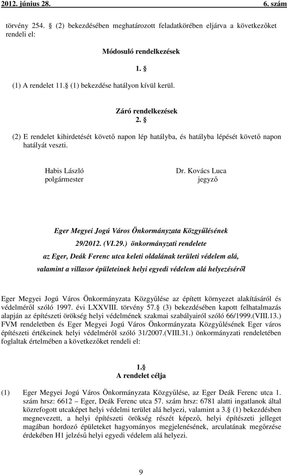 Kovács Luca jegyző Eger Megyei Jogú Város Önkormányzata Közgyűlésének 29/