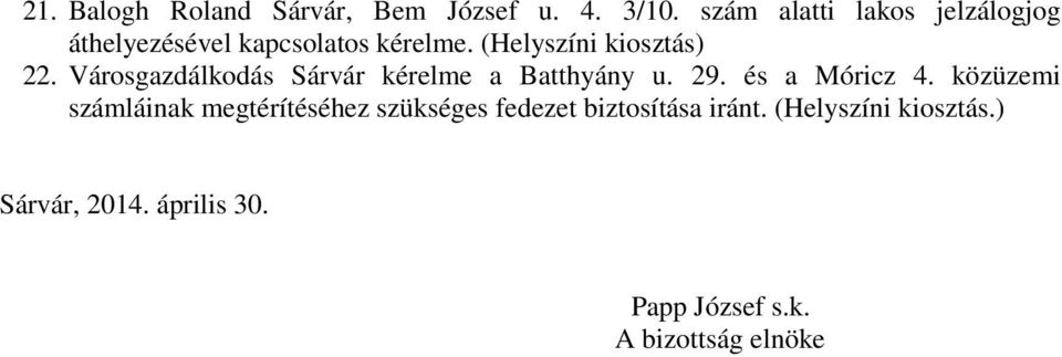 Városgazdálkodás Sárvár kérelme a Batthyány u. 29. és a Móricz 4.