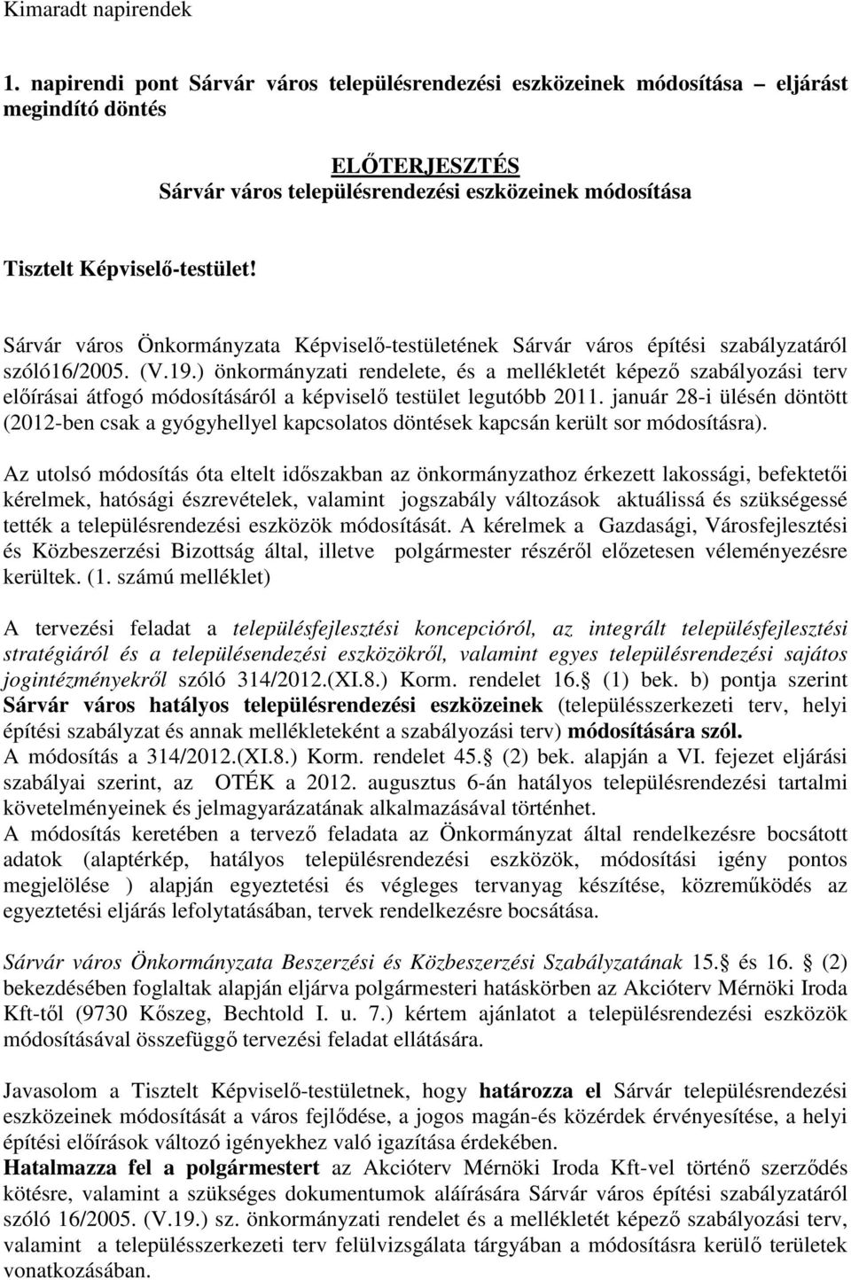 Sárvár város Önkormányzata Képviselő-testületének Sárvár város építési szabályzatáról szóló16/2005. (V.19.