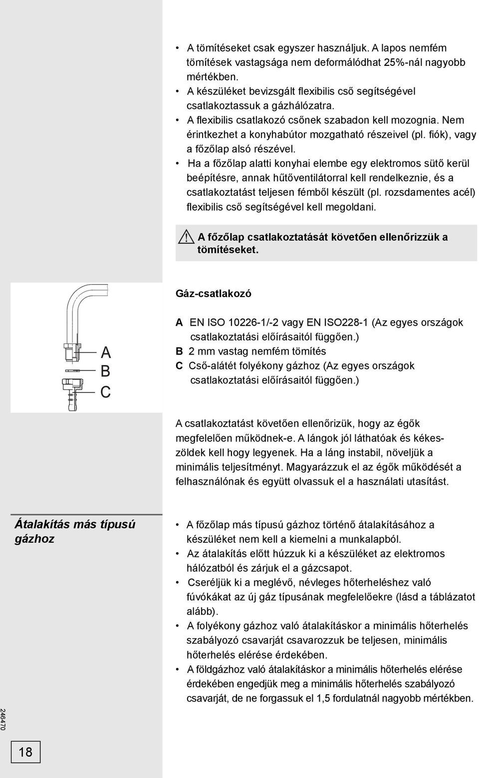 fiók), vagy a főzőlap alsó részével.