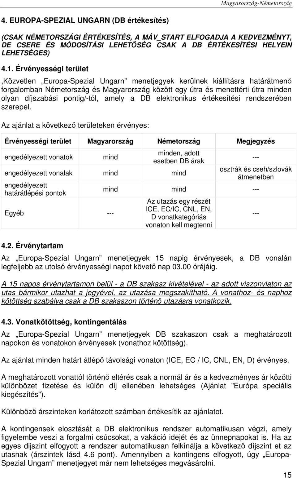 pontig/-tól, amely a DB elektronikus értékesítési rendszerében szerepel.