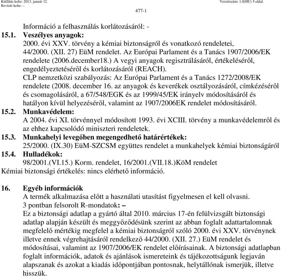 CLP nemzetközi szabályozás: Az Európai Parlament és a Tanács 1272/2008/EK rendelete (2008. december 16.