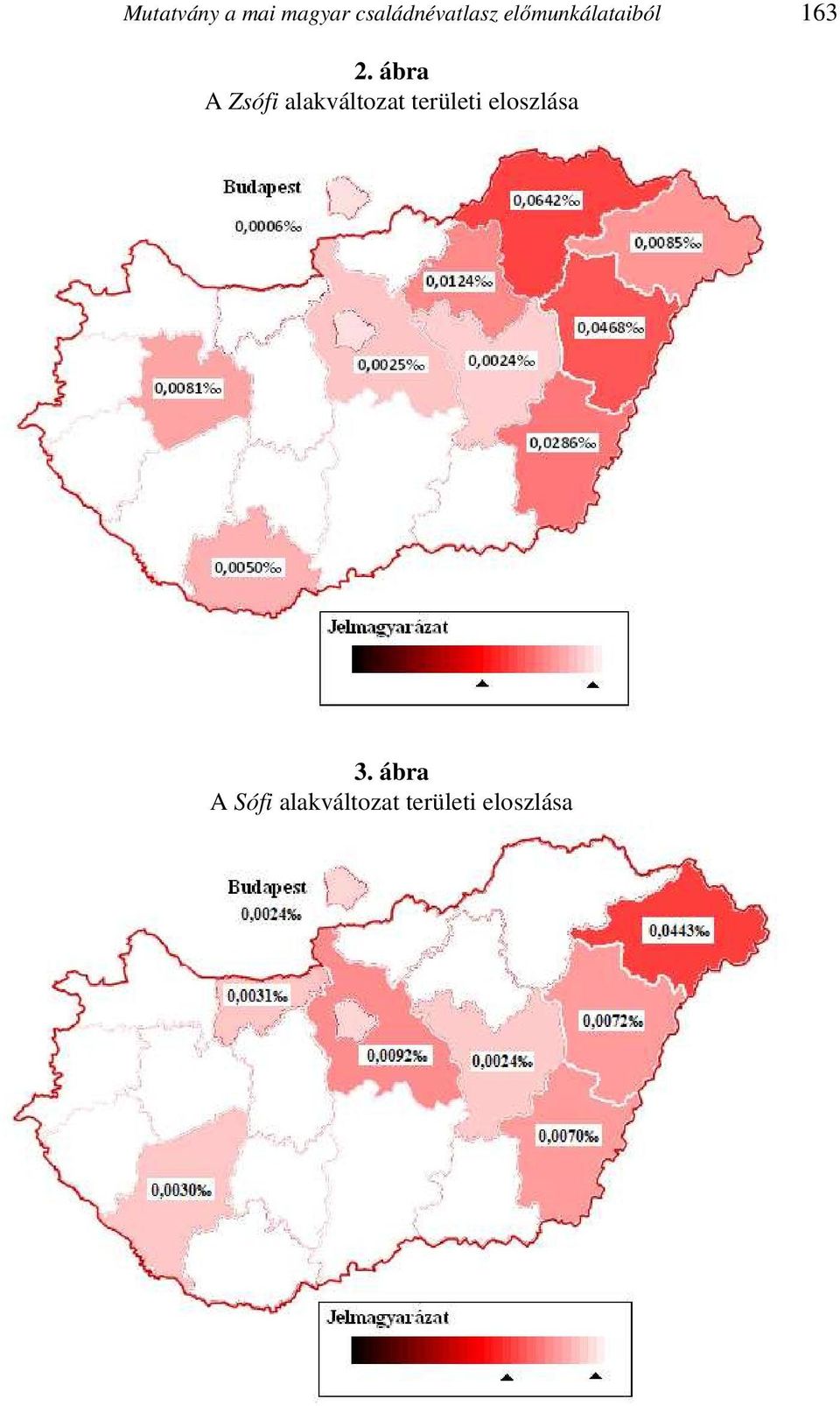 ábra A Zsófi alakváltozat területi