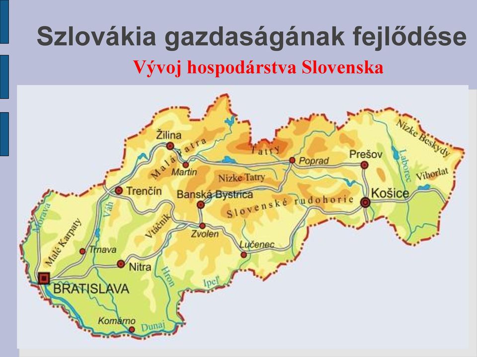 fejlődése Vývoj