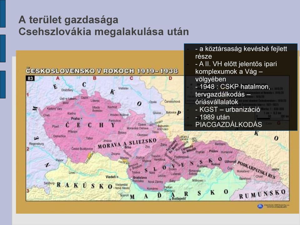 VH előtt jelentős ipari komplexumok a Vág völgyében - - 1948 :