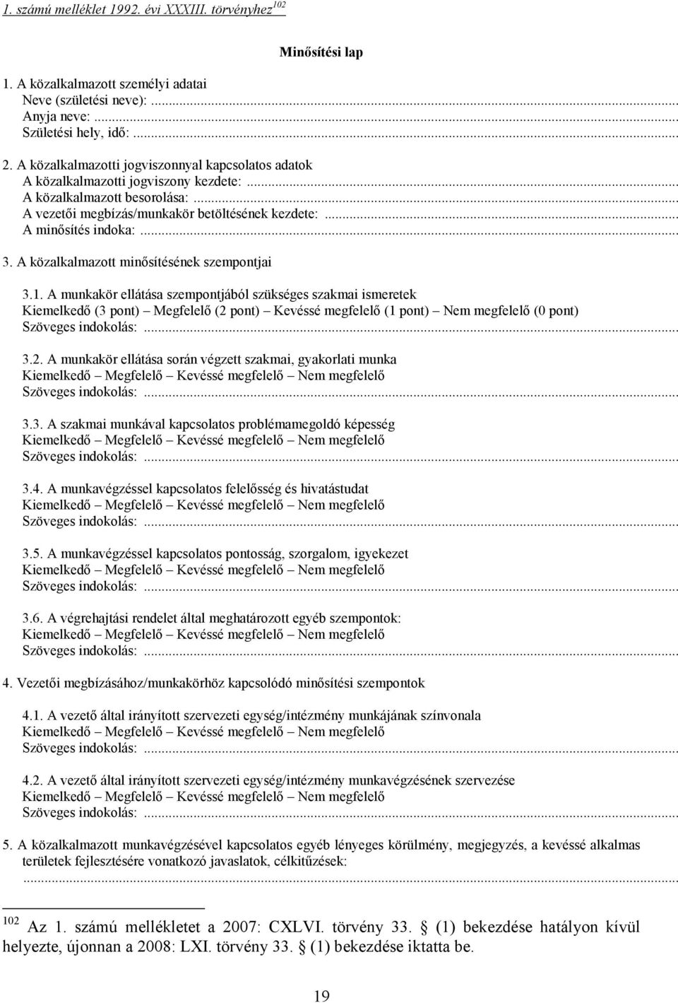 ... A közalkalmazott minősítésének szempontjai.