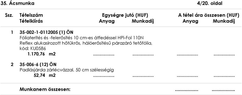 átfedéssel HPi-Fol 110N Reflex alukasírozott hőtükrös, hálóerősítésű