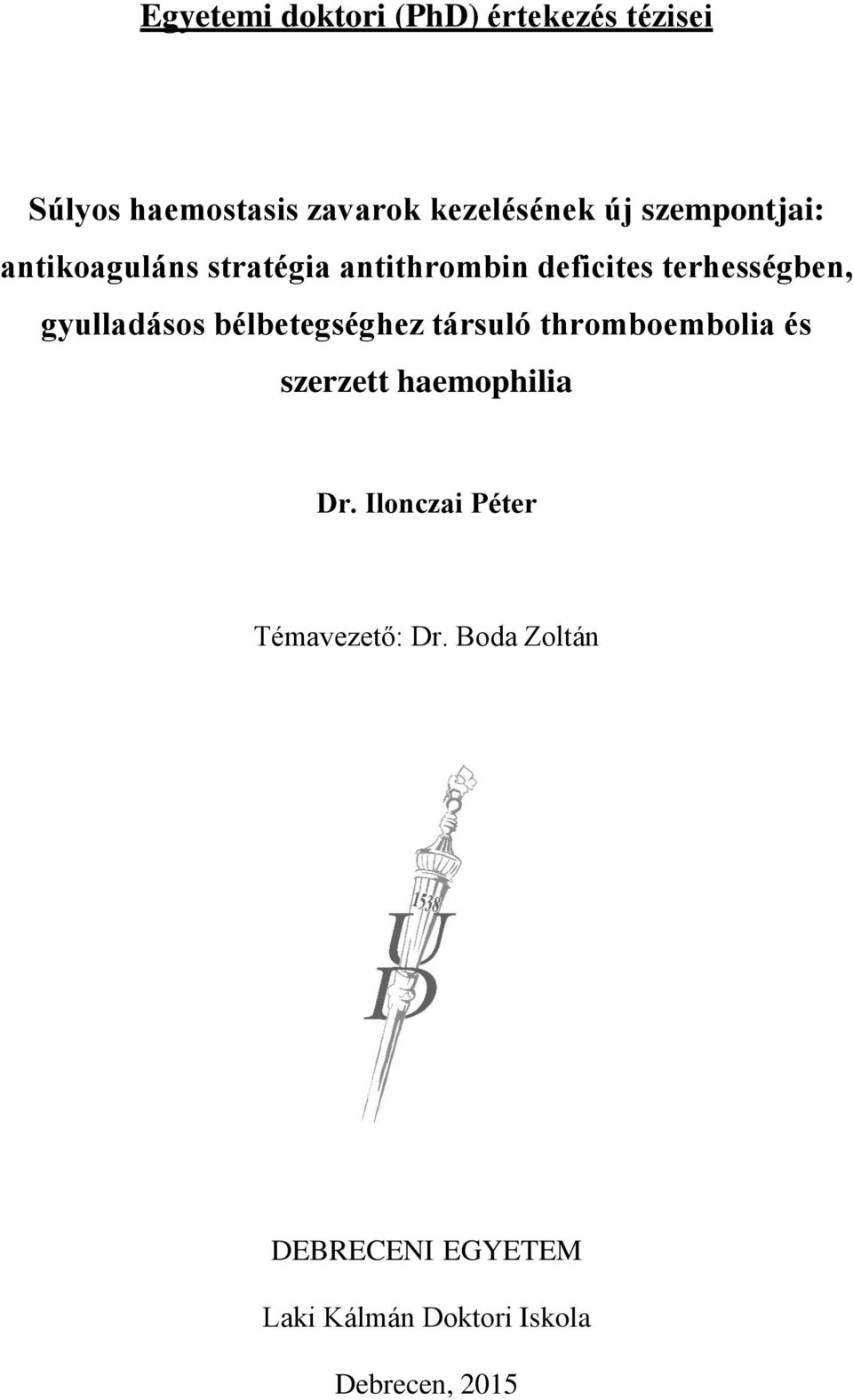 gyulladásos bélbetegséghez társuló thromboembolia és szerzett haemophilia Dr.