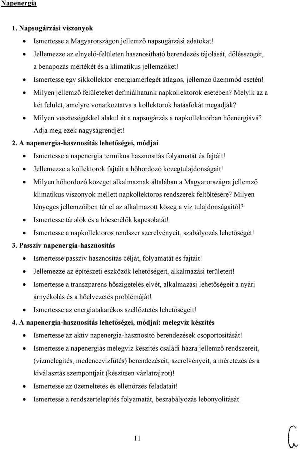 Ismertesse egy síkkollektor energiamérlegét átlagos, jellemző üzemmód esetén! Milyen jellemző felületeket definiálhatunk napkollektorok esetében?