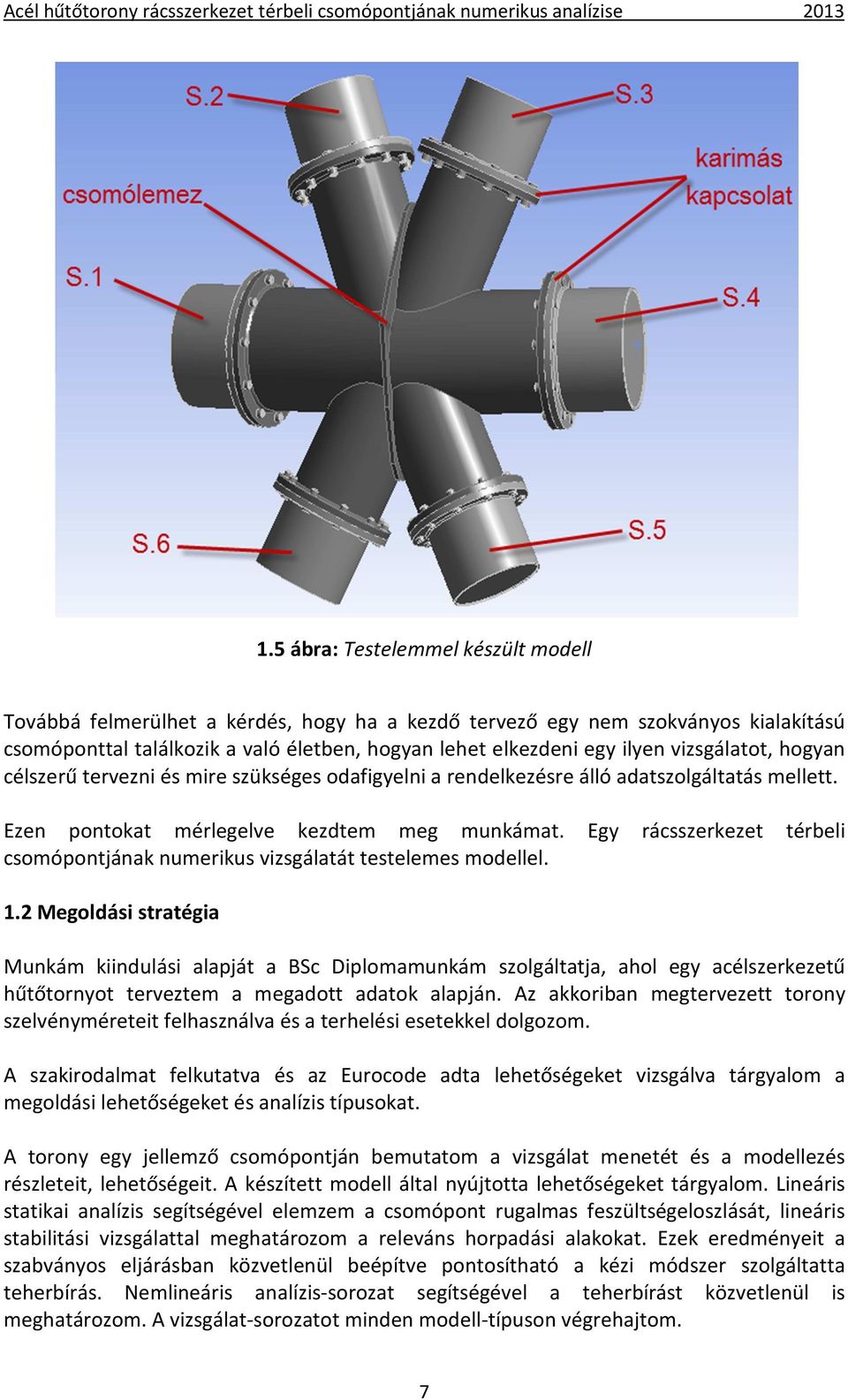 Egy rácsszerkezet térbeli csomópontjának numerikus vizsgálatát testelemes modellel. 1.