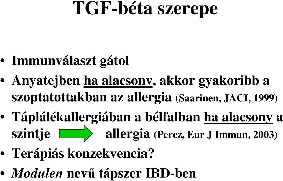 Táplálékallergiában a bélfalban ha alacsony a szintje allergia