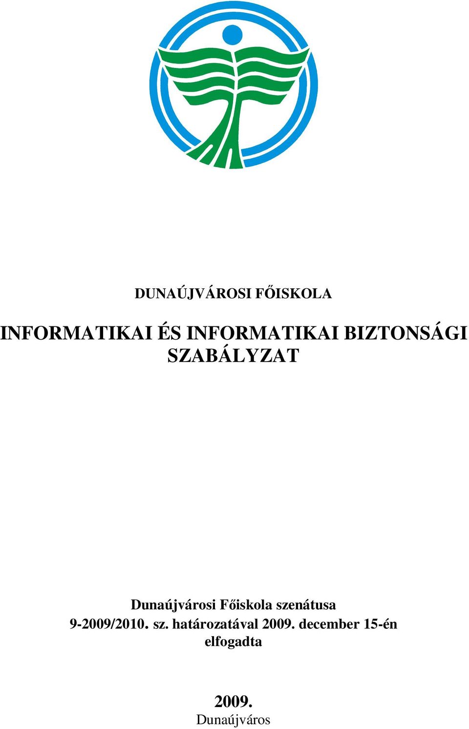 Dunaújvárosi Főiskola szenátusa 9-2009/2010.