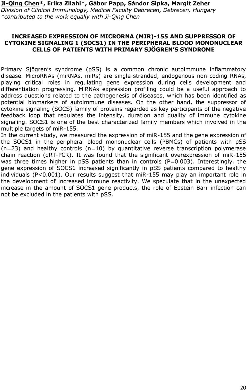 syndrome (pss) is a common chronic autoimmune inflammatory disease.