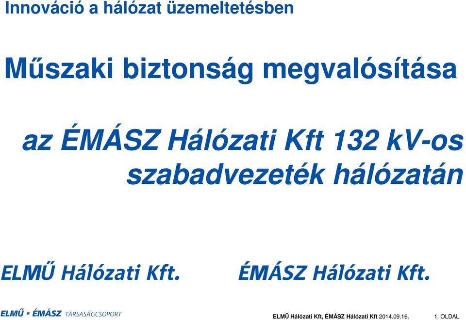 megvalósítása az ÉMÁSZ Hálózati