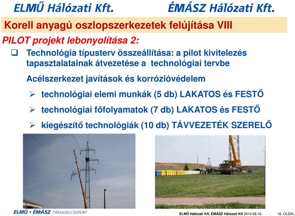 Acélszerkezet javítások és korrózióvédelem technológiai elemi munkák (5 db) LAKATOS és FESTŐ