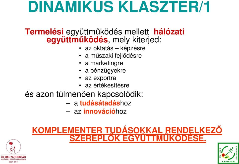 pénzügyekre az exportra az értékesítésre és azon túlmenően kapcsolódik: a