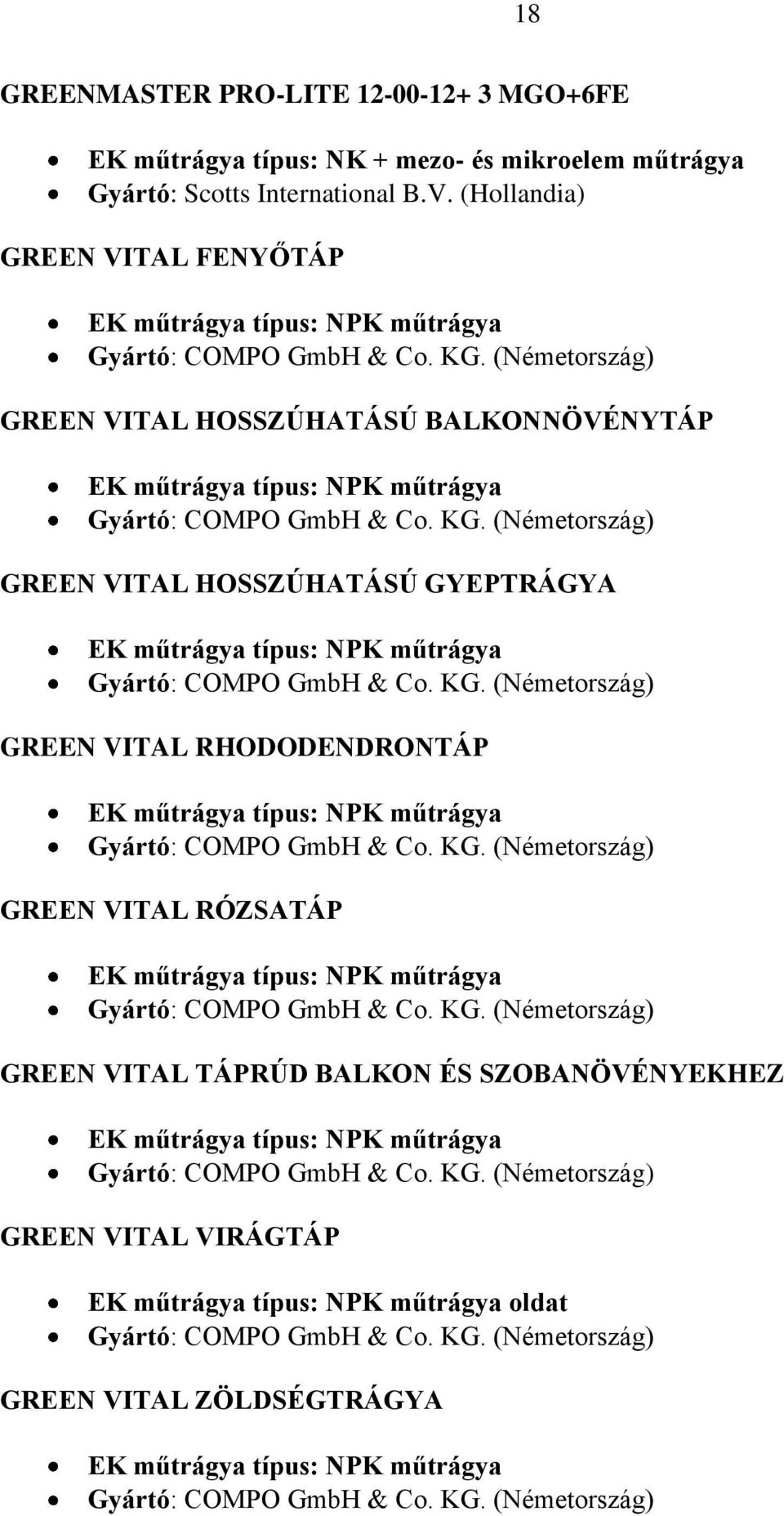 (Hollandia) GREEN VITAL FENYŐTÁP GREEN VITAL HOSSZÚHATÁSÚ BALKONNÖVÉNYTÁP GREEN VITAL