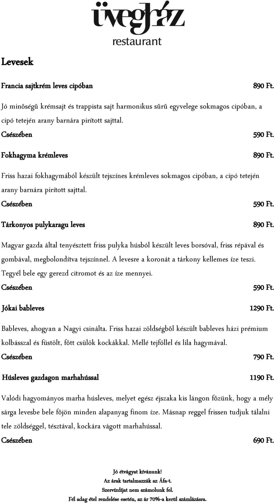 Magyar gazda által tenyésztett friss pulyka húsból készült leves borsóval, friss répával és gombával, megbolondítva tejszínnel. A levesre a koronát a tárkony kellemes íze teszi.