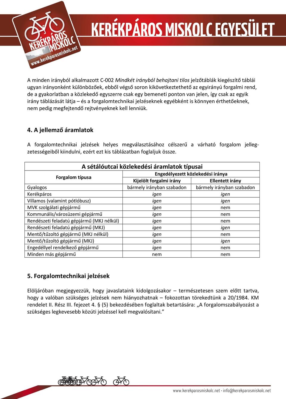 megfejtendő rejtvényeknek kell lenniük. 4.