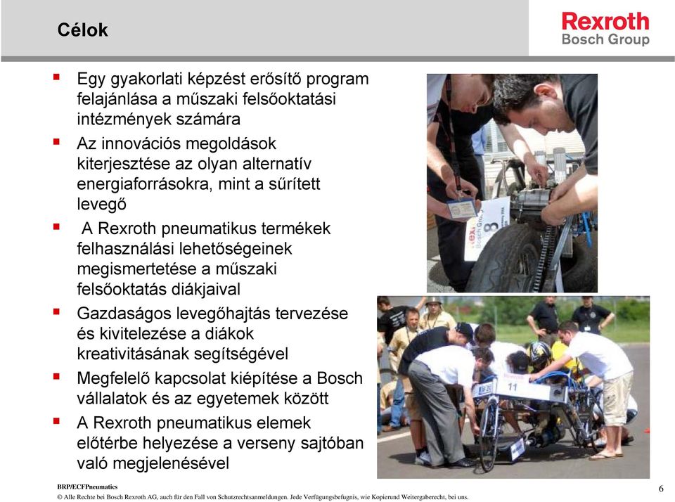 műszaki felsőoktatás diákjaival Gazdaságos levegőhajtás tervezése és kivitelezése a diákok kreativitásának segítségével Megfelelő kapcsolat