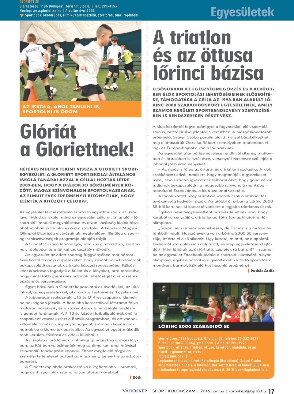 a Gloriettnek! Hétéves múltra tekint vissza a Gloriett Sportegyesület.