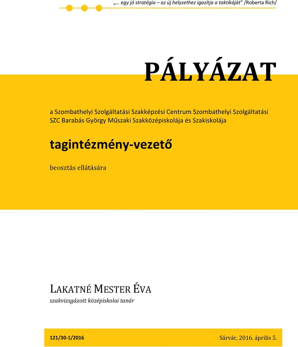 György Műszaki Szakközépiskolája és Szakiskolája tagintézmény-vezető beosztás