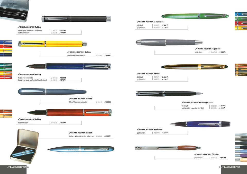 töltőtoll 4 576 Ft 5 720 Ft golyósirón 3 992 Ft 4 990 Ft Metal Cosmos rollerirón 2 104 Ft 2 630 Ft Challenger Metal töltőtoll 3 960 Ft 4 950 Ft golyósirón, nyomósirón ( mm ) 3