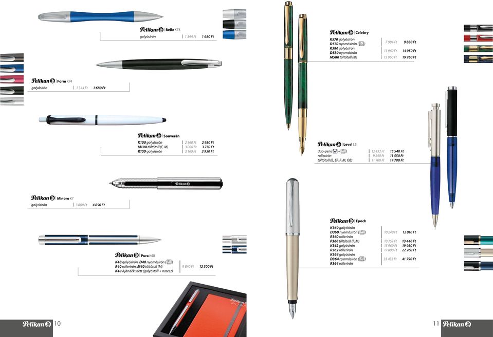 Ft rollerirón 9 240 Ft 11 550 Ft töltőtoll (B, EF, F, M, OB) 11 760 Ft 14 700 Ft Minoro K7 golyósirón 3 880 Ft 4 850 Ft Epoch Pura K40 K40 golyósirón, D40 nyomósirón ( mm ) R40 rollerirón, M40