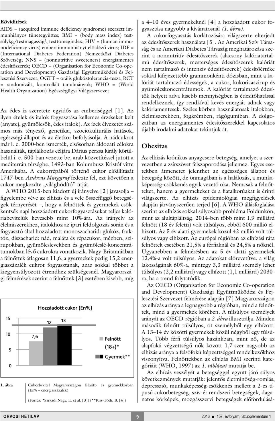 Economic Co-operation and Development) Gazdasági Együttműködési és Fejlesztési Szervezet; OGTT = orális glükóztolerancia-teszt; RCT = randomizált, kontrollált tanulmányok; WHO = (World Health