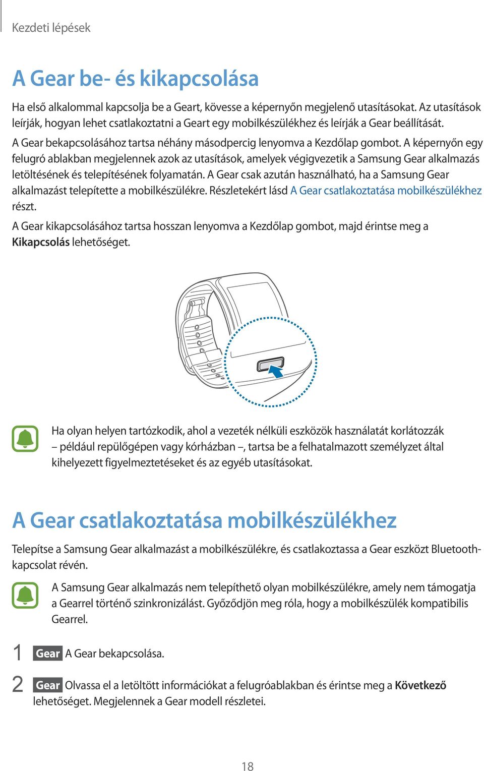 A képernyőn egy felugró ablakban megjelennek azok az utasítások, amelyek végigvezetik a Samsung Gear alkalmazás letöltésének és telepítésének folyamatán.