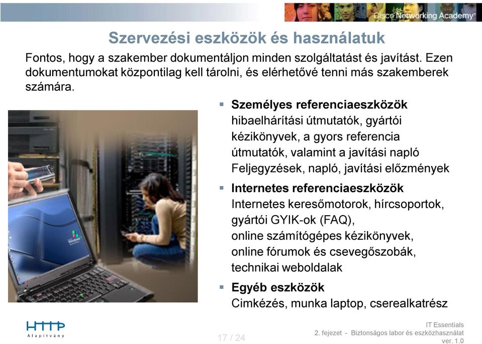 Személyes referenciaeszközök hibaelhárítási útmutatók, gyártói kézikönyvek, a gyors referencia útmutatók, valamint a javítási napló Feljegyzések, napló,