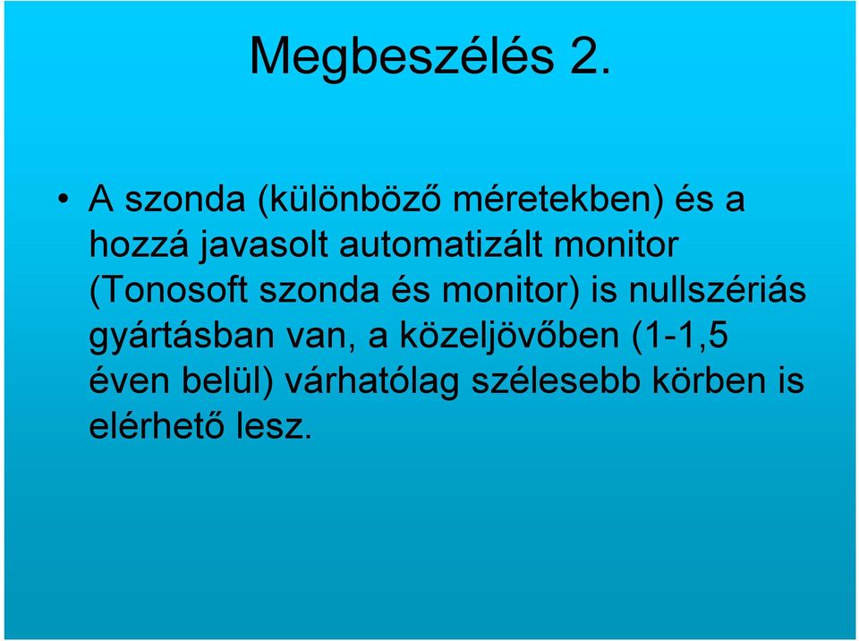 automatizált monitor (Tonosoft szonda és monitor) is