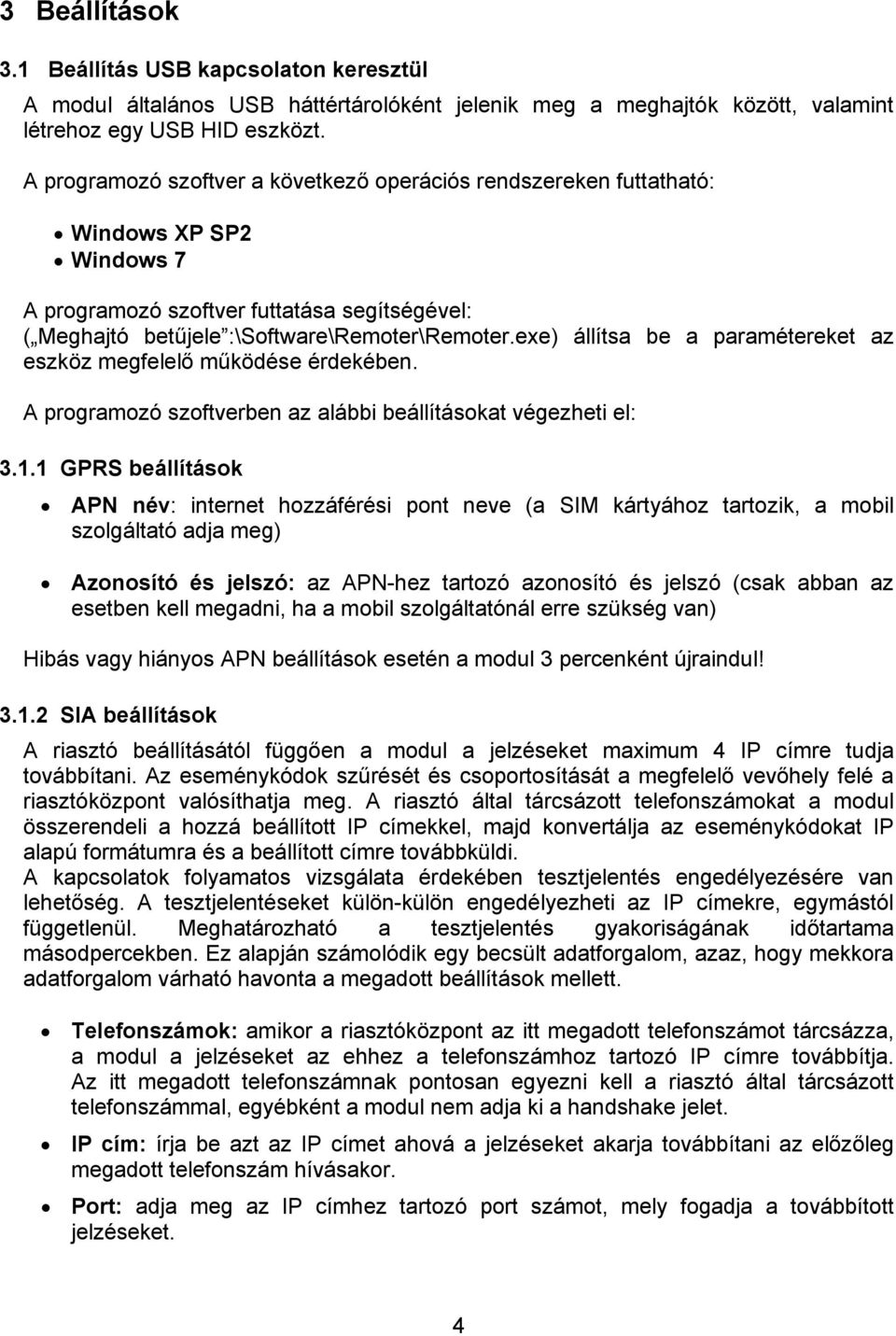 exe) állítsa be a paramétereket az eszköz megfelelő működése érdekében. A programozó szoftverben az alábbi beállításokat végezheti el: 3.1.