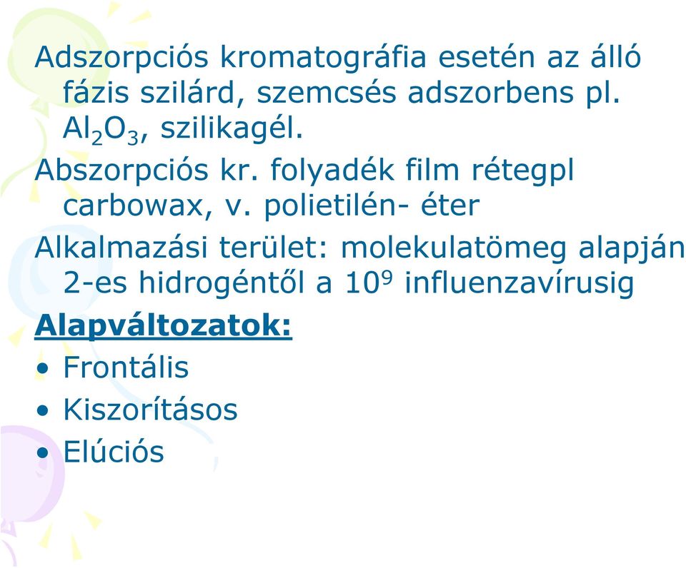 folyadék film rétegpl carbowax, v.