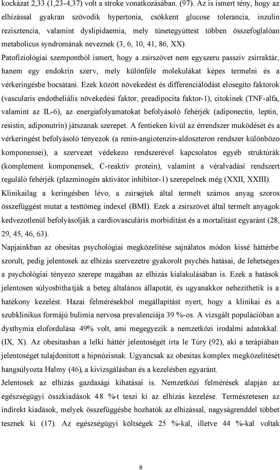 syndromának neveznek (3, 6, 10, 41, 86, XX).