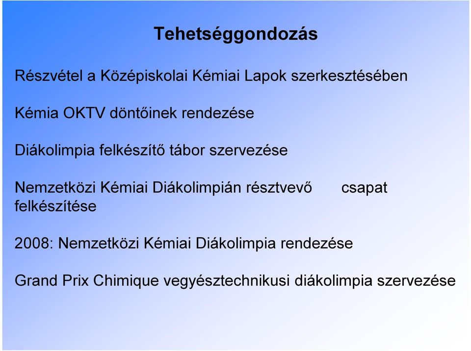 Kémiai Diákolimpián résztvevő felkészítése csapat 2008: Nemzetközi Kémiai