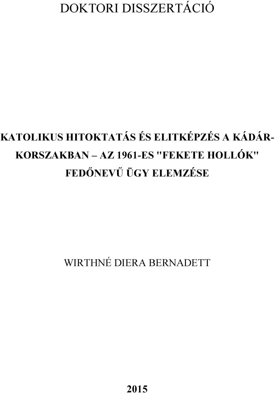 KORSZAKBAN AZ 1961-ES "FEKETE HOLLÓK"