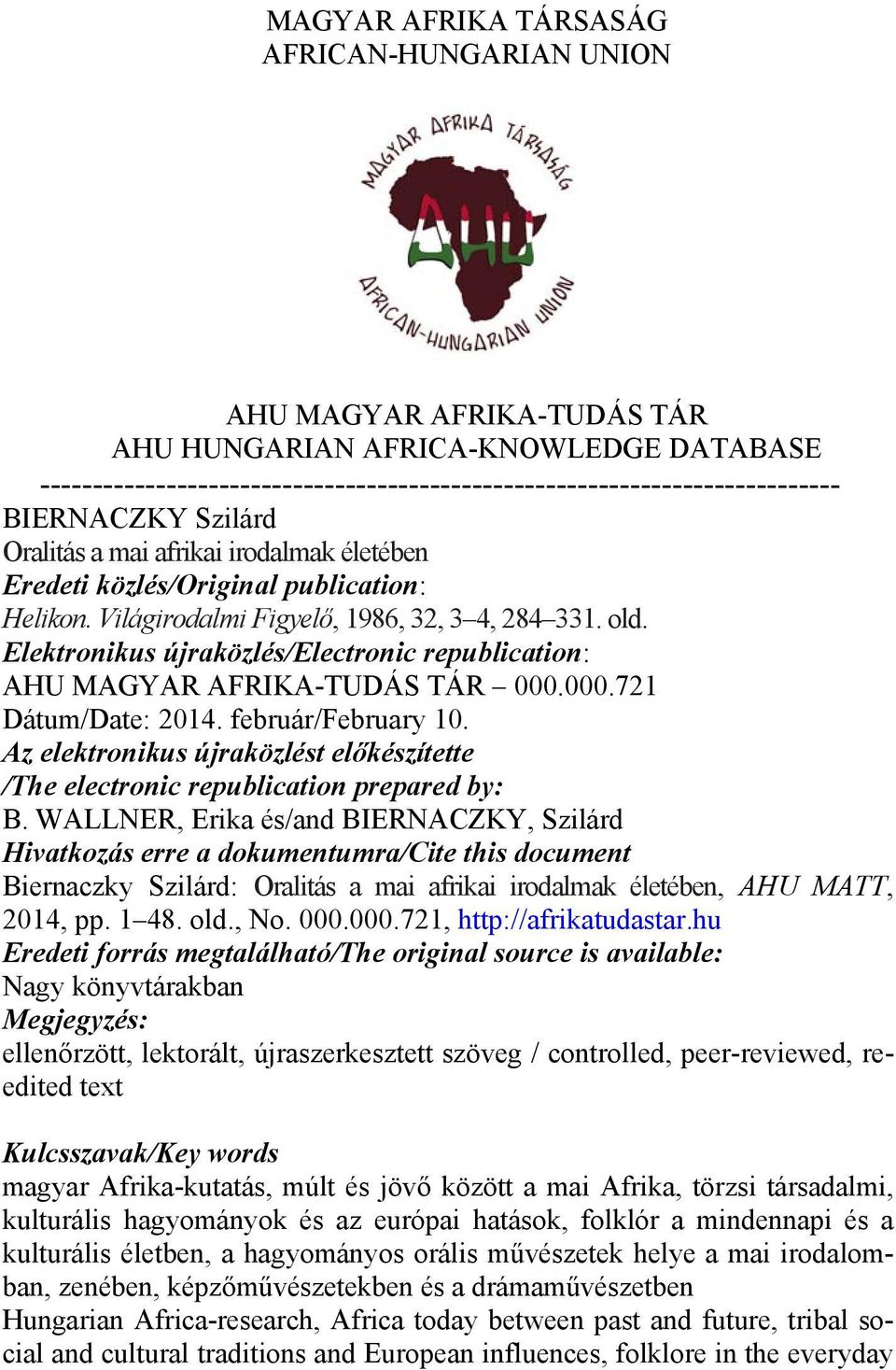 Elektronikus újraközlés/electronic republication: AHU MAGYAR AFRIKA-TUDÁS TÁR 000.000.721 Dátum/Date: 2014. február/february 10.