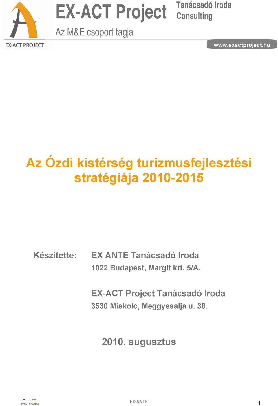 hu Az Ózdi kistérség turizmusfejlesztési stratégiája 2010-2015 Készítette: