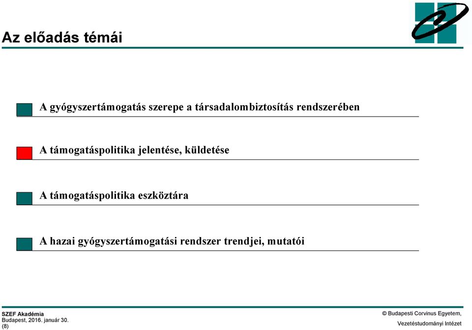 támogatáspolitika jelentése, küldetése A