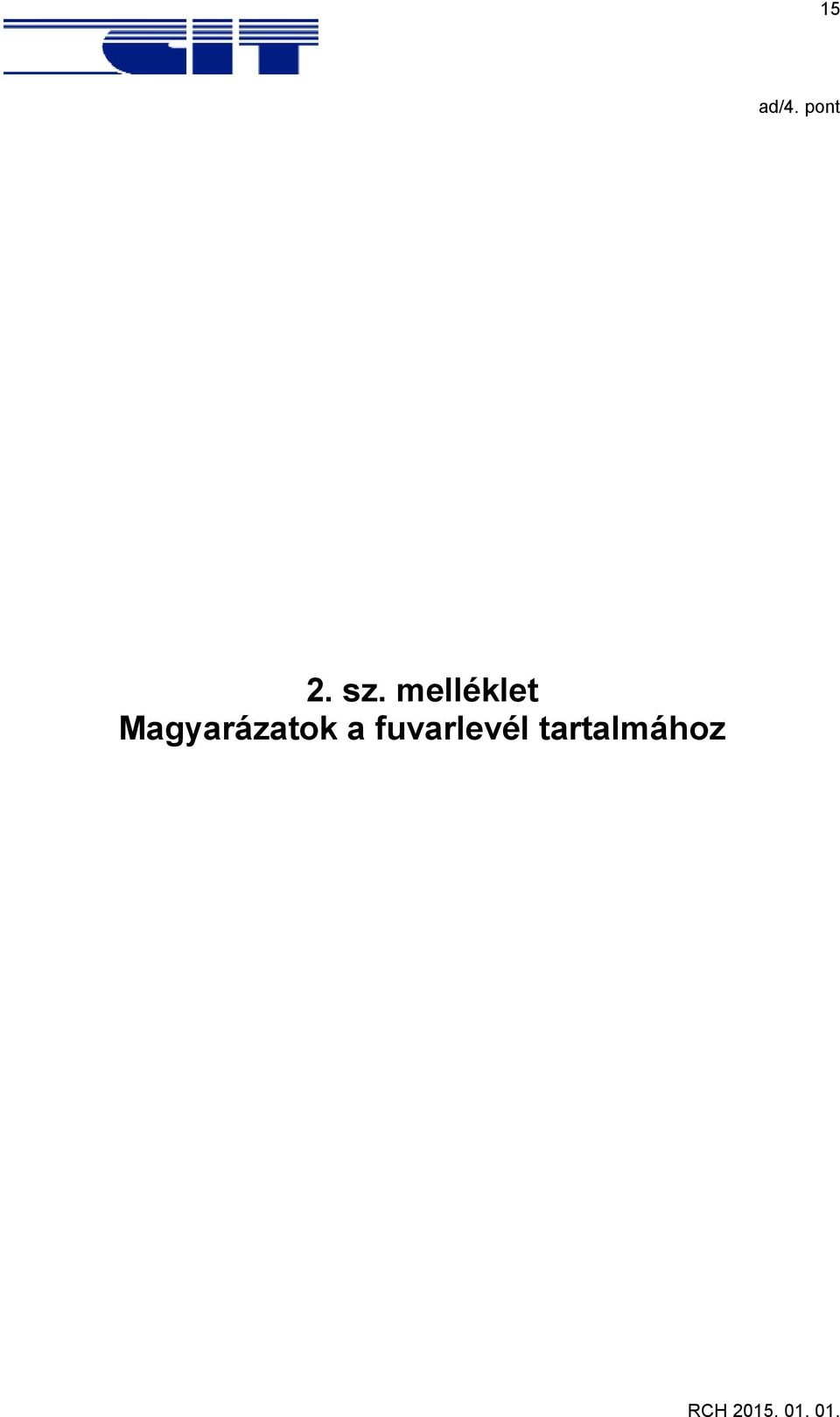 Magyarázatok a