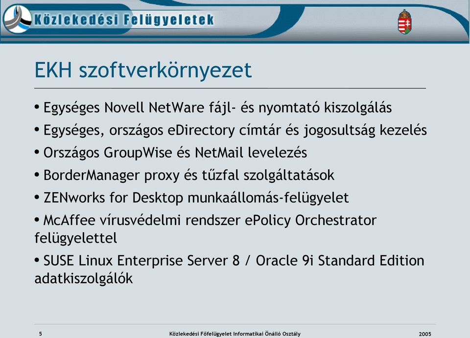 for Desktop munkaállomás-felügyelet McAffee vírusvédelmi rendszer epolicy Orchestrator felügyelettel SUSE Linux