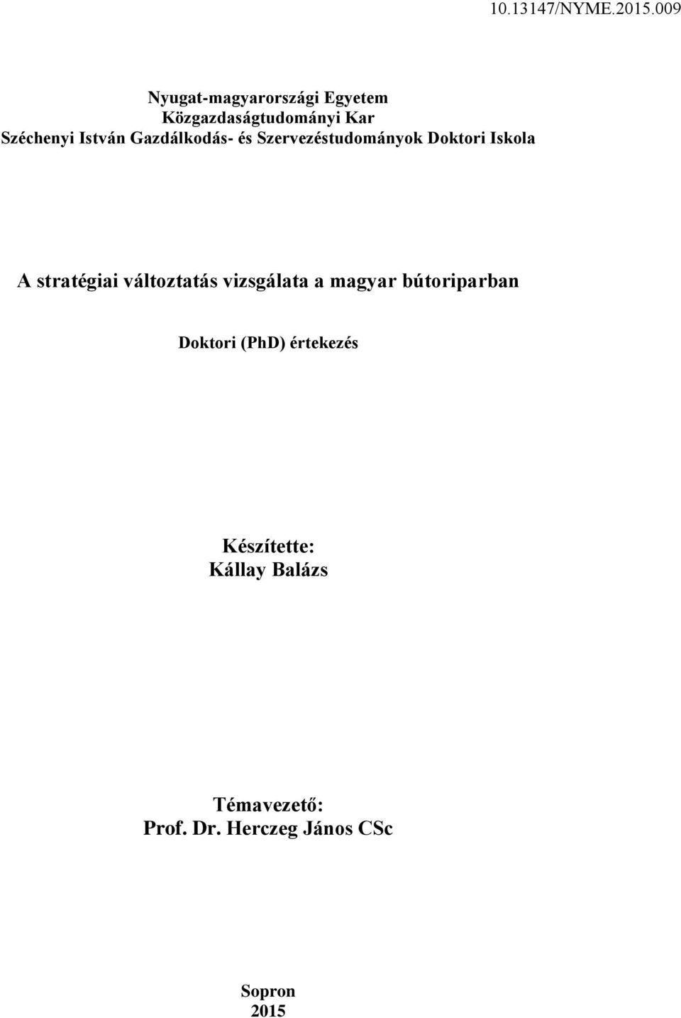 változtatás vizsgálata a magyar bútoriparban Doktori (PhD) értekezés